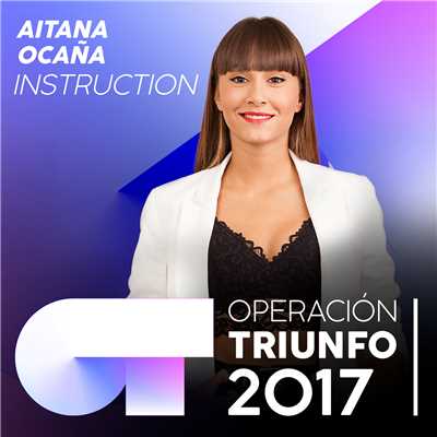 シングル/Instruction (Operacion Triunfo 2017)/Aitana Ocana
