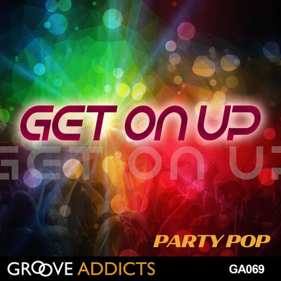 Get On Up: Party Pop/Michel Joseph Charles Knowles