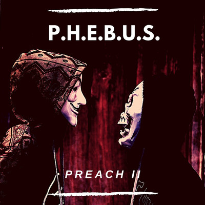 Preach II/P.H.E.B.U.S