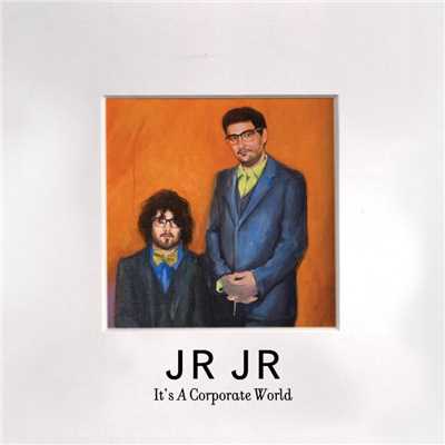 It's A Corporate World/JR JR