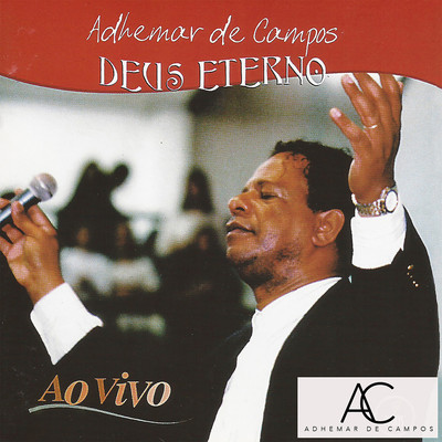 Deus Eterno (Ao Vivo)/Adhemar De Campos