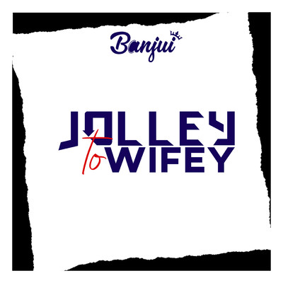 シングル/Jolley To Wifey/Banjui