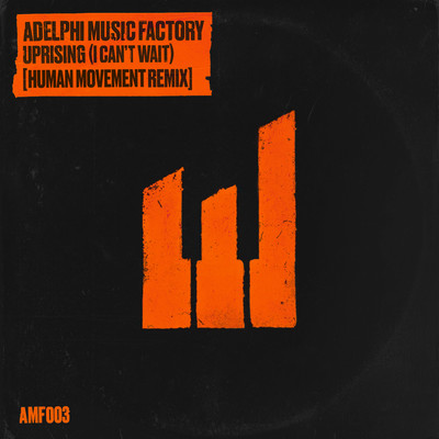 Uprising (I Can't Wait) [Human Movement Remix]/Adelphi Music Factory