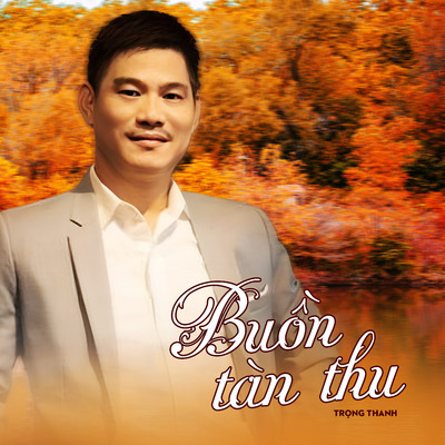 シングル/Buon Tan Thu/Trong Thanh