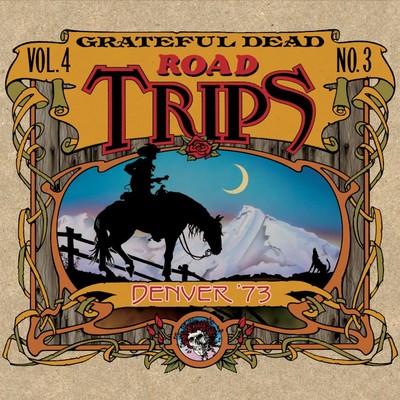 Road Trips Vol. 4 No. 3: Denver '73 (Live)/Grateful Dead