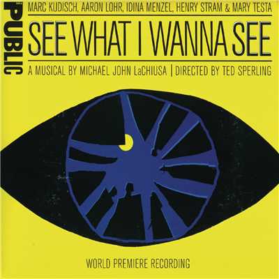アルバム/See What I Wanna See (World Premiere Recording)/Michael John LaChiusa