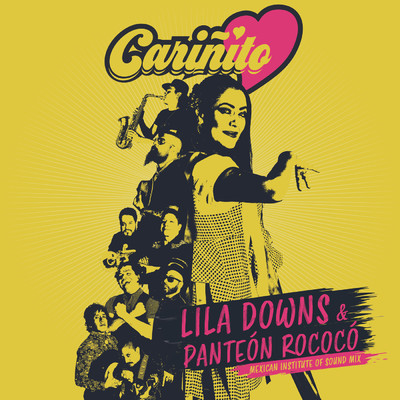 シングル/Carinito (Mexican Institute of Sound Mix)/Lila Downs／Panteon Rococo