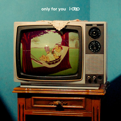 シングル/only for you/i-dep