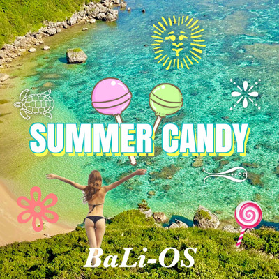 SUMMER CANDY/BaLi-OS