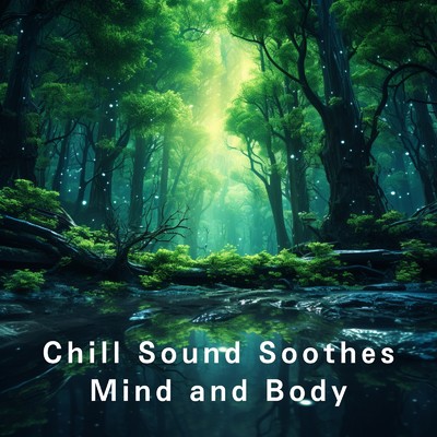 アルバム/Chill Sound Soothes Mind and Body/Dream House & Maguna Albos