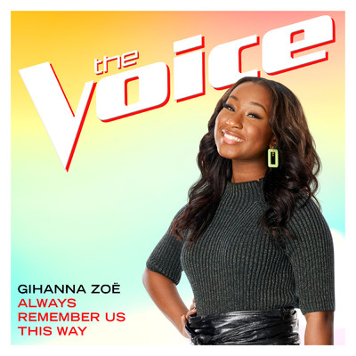 Always Remember Us This Way (The Voice Performance)/Gihanna Zoe