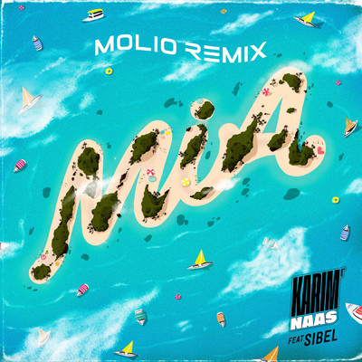 M.I.A (featuring Sibel／Molio Remix)/Karim Naas