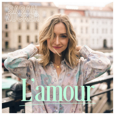 L'amour/Sarah Zucker
