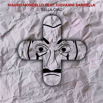 シングル/Bella Ciao (featuring Giovanni Zarrella／SESA Remix)/Mauro Mondello