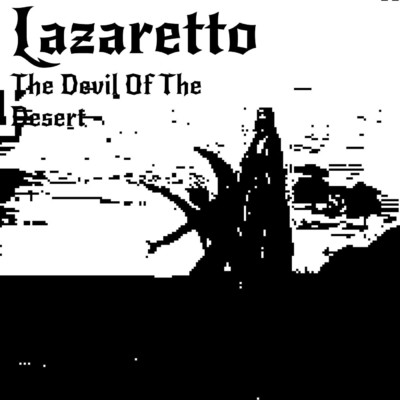 The Devil of the Desert/Lazaretto