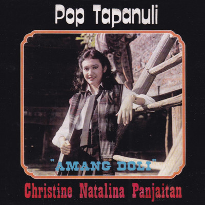 Pop Tapanuli ”Amang Doli”/Christine Natalina Panjaitan