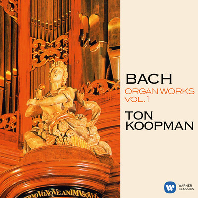 Bach: Organ Works, Vol. 1 (At the Organ of the Great Church of Maassluis)/Ton Koopman