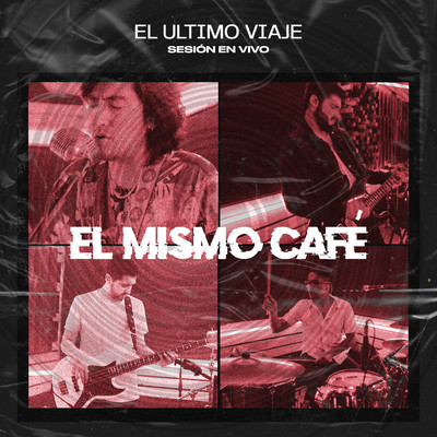 El Mismo Cafe (Migra Sesion En Vivo)/El Ultimo Viaje