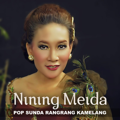 Pop Sunda Rangrang Kamelang/Nining Meida