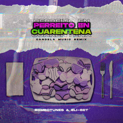 Perreito En Cuarentena (Candela Music Remix)/Bombotunes／Eli-Bet