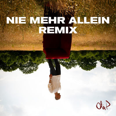 アルバム/Nie mehr allein (Vantero Remix)/Oli.P