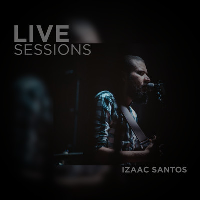Live Sessions/Izaac Santos