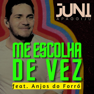 シングル/Me Escolha de Vez (feat. Anjos do Forro)/Juni Apaggiju