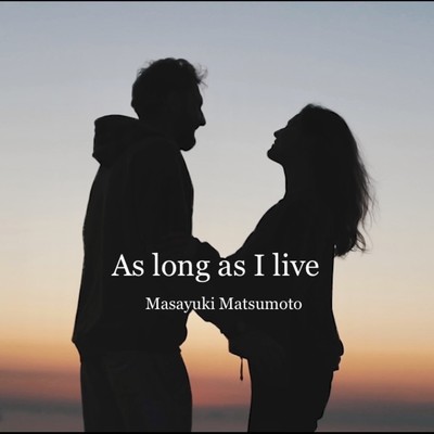 シングル/As long as I live/Masayuki Matsumoto