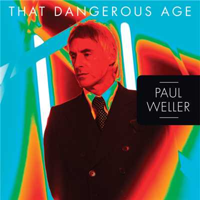 That Dangerous Age (Matt Helders (Arctic Monkeys) Remix)/ポール・ウェラー