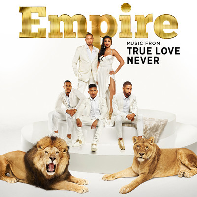 アルバム/Empire: Music From 'True Love Never'/Empire Cast