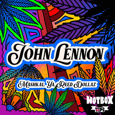 シングル/JOHN LENNON (Explicit) feat.REED DOLLAZ/GRiNGO／YA／Mashkal