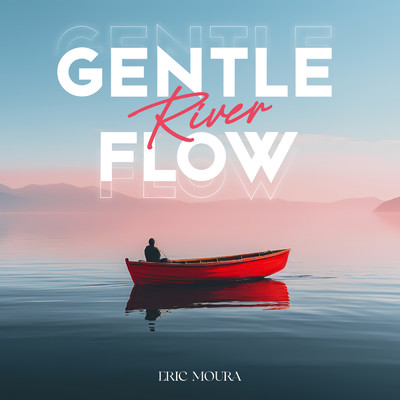 アルバム/Gentle River Flows/Eric Moura