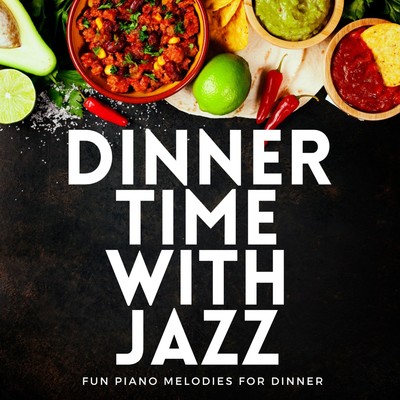 Dinnertime with JAZZ！ 〜夕食に楽しいジャズピアノを〜/Teres