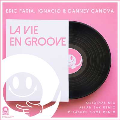 シングル/La Vie En Groove(Allan Zax Remix)/Eric Faria, Ignacio & Danney Canova