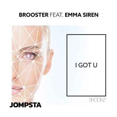 シングル/I Got U (Extended Mix) [feat. Emma Siren]/Brooster