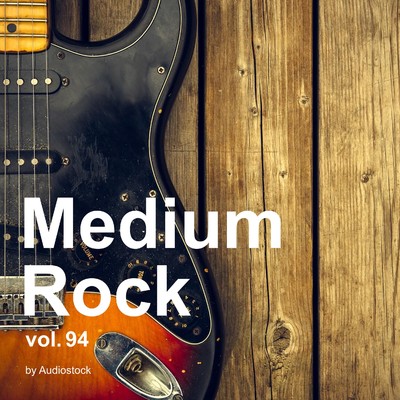 Medium Rock, Vol. 94 -Instrumental BGM- by Audiostock/Various Artists