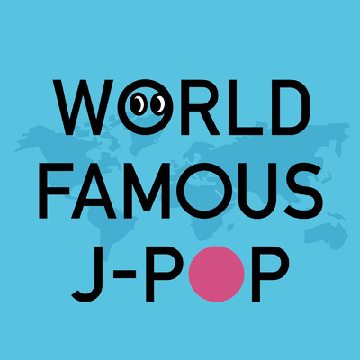 アルバム/WORLD FAMOUS J-POP/KAWAII BOX