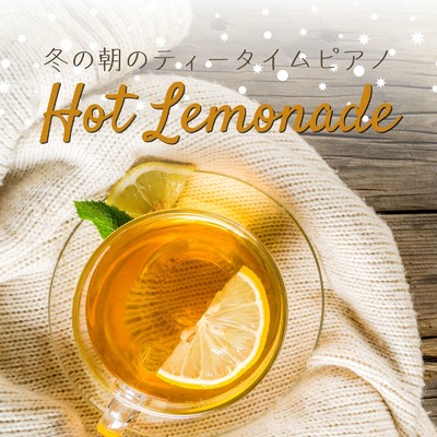 アルバム/冬の朝のティータイムピアノ - Hot Lemonade/Eximo Blue