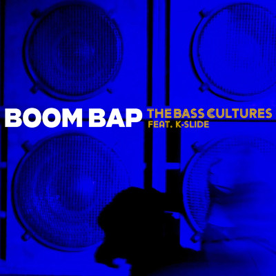 Boom Bap (feat. K-SLIDE)/THE BASS CULTURES