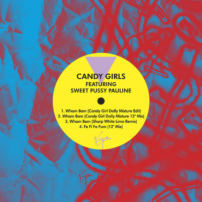 Wham Bam (featuring Sweet Pussy Pauline／Candy Girl Dolly Mixture Edit)/Candy Girls