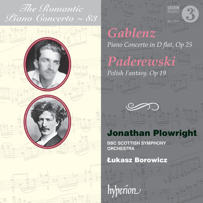 Gablenz & Paderewski: Piano Concertos (Hyperion Romantic Piano Concerto 83)/Jonathan Plowright／BBCスコティッシュ交響楽団／ルーカシュ・ボロヴィッチ