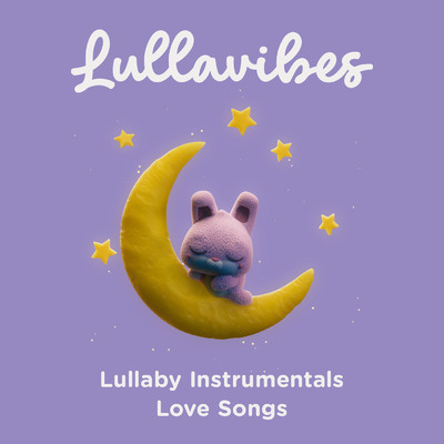 アルバム/Lullaby Instrumentals: Love Songs/Lullavibes