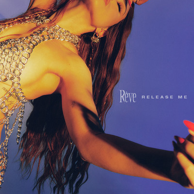 アルバム/Release Me (Late Night Mix)/Reve