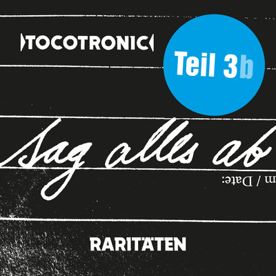 SAG ALLES AB - TEIL 3b (RARITATEN)/Tocotronic