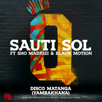 シングル/Disco Matanga (Yambakhana) (featuring Sho Madjozi, Black Motion)/Sauti Sol