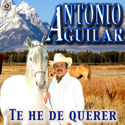 シングル/Te He De Querer/Antonio Aguilar