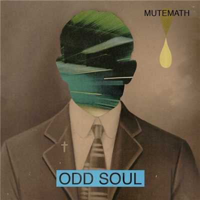 アルバム/Odd Soul (Deluxe Version)/Mutemath