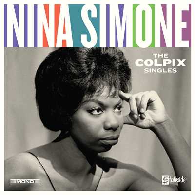 アルバム/The Colpix Singles (Mono) [2017 Remaster]/Nina Simone