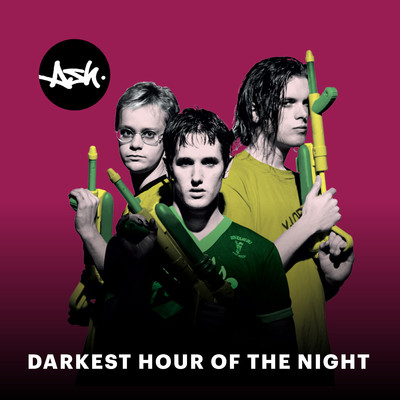 シングル/Darkest Hour of the Night/Ash