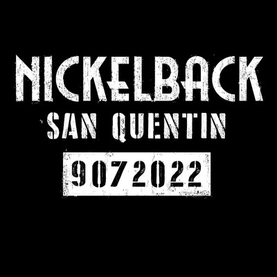 San Quentin/Nickelback